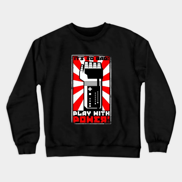 Playing With Power! Crewneck Sweatshirt by blairjcampbell